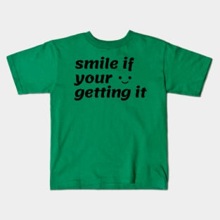 getting smile Kids T-Shirt